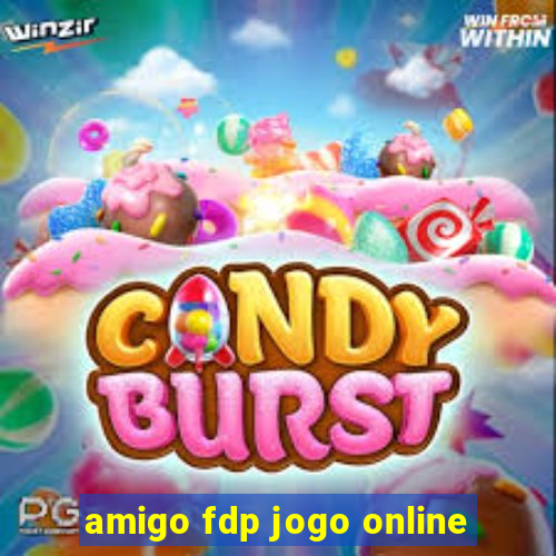 amigo fdp jogo online